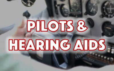 Can pilots wear hearing aids? Here are the facts.